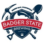 BADGER STATE BREWING COMPANY – Green Bay’s first and only Microbrewery located in the Lambeau Field District: Goal is to brew traditional beers with our own unique spin on them.
